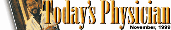 Today's Physician - November, 1999